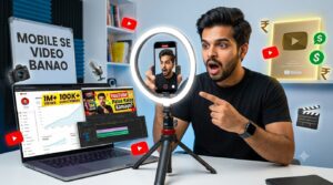 Mobile Se YouTube Video Kaise Banaye